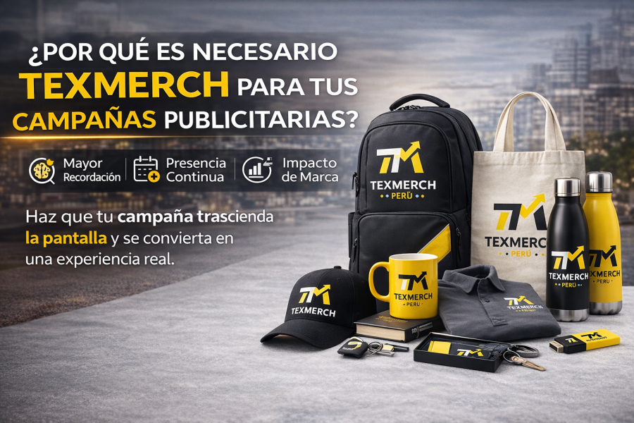 ¿POR QUÉ ES NECESARIO TEXMERCH PARA TUS CAMPAÑAS PUBLICITARIAS?